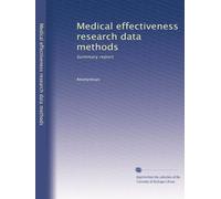 Medical effectiveness research data methods: Summary report