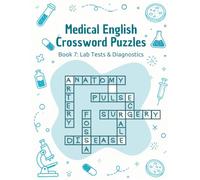 Medical English Crossword Puzzles: Book 7: Lab Tests & Diagnostics