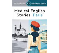 Medical English Stories Paris: Black & white edition - For Healthcare Students and Professionals
