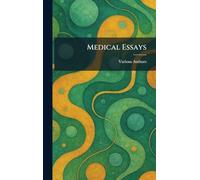 MEDICAL ESSAYS