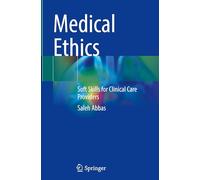 Medical Ethics: Soft Skills for Clinical Care Providers
