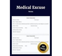 Medical Excuse Notes: Simple Medical Absence Forms Journal to Record Sick Leave Details Doctor Notes Excuse and Track Work or School Documentation for Patients Employees and Students