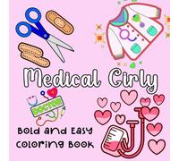 Medical Girly Bold and Easy Coloring Book: Simple and Big Designs for Adults, Kids, Teens, Children and Seniors