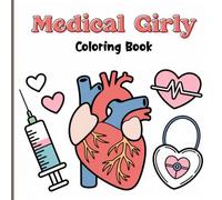 Medical Girly Coloring Book for Girls: Fun and Relaxing Healthcare-Themed Coloring Pages Featuring Ambulances, Stethoscopes, Hospitals, Medical Tools, and Cute Wellness Scenes for Creative Learning