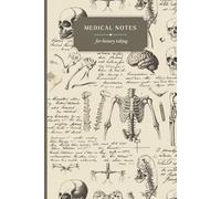 Medical History Taking Physical Template Forms Notebook Journal Workbook Essentials for Medicine, Nursing , PA Students on Placement: 6" x 9" vintage anatomy textbook print
