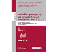 Medical Image Computing and Computer Assisted Intervention - Miccai 2024: 28th International Conference, Daejeon, South Korea, September 23-27, 2025, Proceedings: 15960