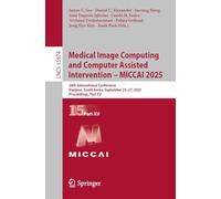 Medical Image Computing and Computer Assisted Intervention - Miccai 2025: 28th International Conference, Daejeon, South Korea, September 23-27, 2025, Proceedings: 15974