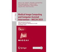 Medical Image Computing and Computer Assisted Intervention - MICCAI 2025: 28th International Conference, Daejeon, South Korea, September 23-27, 2025, Proceedings, Part V
