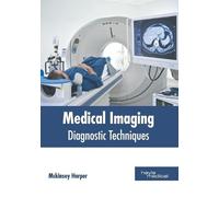 Medical Imaging: Diagnostic Techniques (Copertina rigida)