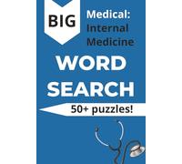 Medical Internal Medicine Word Search Puzzles: In Large Print about Hospital, Conditions, and More | 6 x9 inches, 110 pages | 50+ puzzles | Gift for friends and colleagues