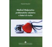 Medical malpractice problematiche valutative e fattori rischio