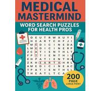 Medical Mastermind: Word Search Puzzles for Health Pros: A Fun & Brainy Puzzle Book for Doctors, Nurses, and Medical Enthusiasts