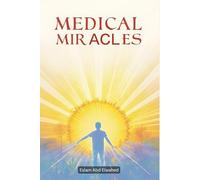 Medical Miracles: 100 True Stories of Healing and Recovery