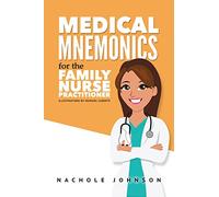Medical Mnemonics for the Family Nurse Practitioner