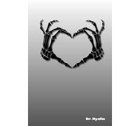 Medical Notebook: Skeleton Hand Heart Bone Journal: 160 Pages College Ruled, 6x9 Lined Notebook for Orthopedic & Radiology Students, Medicine Lover ... Clinical Pearls and Surgical Rotation Diary