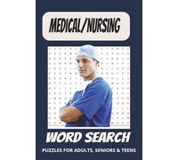 MEDICAL & NURSING WORD SEARCH: Fun and Simple Brain Games for Nurses, Doctors, and Anyone Who Loves Medical Themes, 6x9 inches, 110 pages, 50+ Puzzles,... Gift for Vacations, Holidays and Free Times