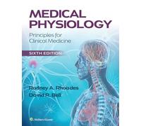 Medical Physiology: Principles for Clinical Medicine