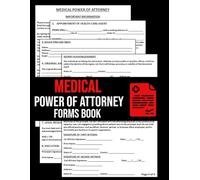 Medical Power of Attorney Forms Book: Legally Structured Healthcare Authorization, Advance Directive & Medical Consent Forms For Adults, Seniors, & ... | Durable Healthcare Proxy Record Logbook