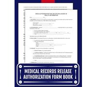 Medical Records Release Authorization Form Book: (Waiver) | HIPAA-Compliant Templates for Secure Health Information Disclosure | 8.5 x 11 inches.