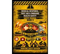 Medical Response, First Aid & Onboard Health Safety Manual -BOOK 9