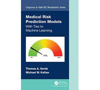 Medical Risk Prediction Models: With Ties to Machine Learning