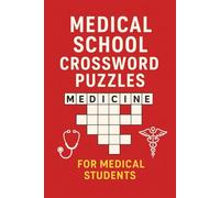 Medical School Crossword Puzzles: Medical School Crossword Puzzle Book: Crossword Puzzles with Easy to Read Print about Medical School, Anatomy, ... Gifts for Vacations, Holidays and Free Time