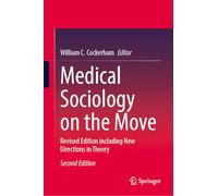 Medical Sociology on the Move: Revised Edition Including New Directions in Theory