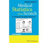 Medical Statistics from Scratch: An Introduction for Health Professionals