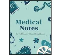 Medical Student Notebook: The Ultimate Organizer for Med School, Lectures, and Patient Case Notes