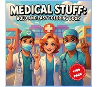 Medical Stuff: Bold and Easy Coloring Book: Fun Medical-Themed Coloring page for Kids and Beginners