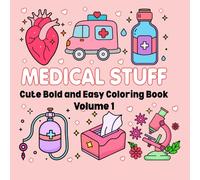 Medical stuff: Cute bold and easy coloring book