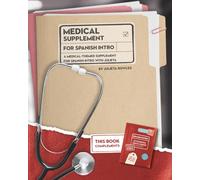 Medical Supplement for Spanish Intro: A Medical-Themed Supplement for Spanish Intro with Julieta