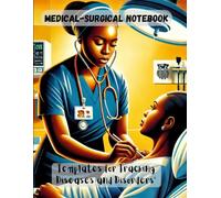 Medical-Surgical Notebook: Templates for Tracking Diseases and Disorders: Blank Templates to Create a Study Guide for Nurses and Medical Professionals Log Book or Journal Gift Large Print 8.5"x11"