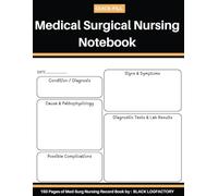 Medical Surgical Nursing Notebook: Clinical Study Journal for Organizing Disease Profiles, Treatments, and Nursing Care Plans