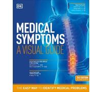 Medical Symptoms: A Visual Guide, 2nd Edition (Tascabile) DK Medical Care Guides