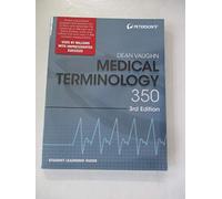 Medical Terminology 350 - Student Learning Guide