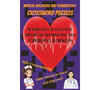 Medical Terminology and Diagnosis Crossword Puzzle Book: Crossword with easy to read print about Medical terminology, diagnoses and more | 6 x 9 ... or learning tool for the medically inspired.