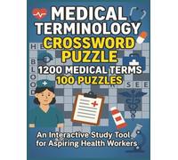 Medical Terminology Crossword Puzzle Book: Learn and Review 1200 Essential Medical Terms with 100 Large Print Crossword Puzzles Perfect for, adults, ... Professionals - Fun & Educational Brains