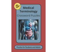 Medical Terminology Crossword Puzzles: Crossword Puzzles with Easy To Read Print about medical terminogy, pathology, and diseases | 6x9 inches, 120 ... Gift for Vacations, Holidays, and Relaxation