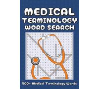 Medical Terminology Word Search: 50+ Challenging Word Search Puzzles on Anatomy, Health & Medical Terms - Perfect for Doctors, Nurses, EMTs & Healthcare Pros