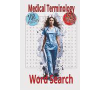 Medical Terminology Word Search: 6x9, 100 Puzzles, 1500 Terms | Packed with Essential Terminology for Healthcare Learners | From Med School to Nursing, Boost your Vocabulary Skills