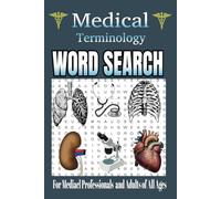 Medical Terminology Word Search: Boost Your Medical Vocabulary with Fun and Engaging Word Puzzles ,6x9 Inches,495 Words ,110 Pages .