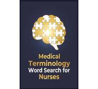 Medical Terminology Word Search for Nurses: Over 50+ Educational Puzzles with 1300+ Words Portable 6x9 Travel Size Activity Book for Adults with Solutions Perfect for Shift Breaks