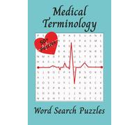 Medical Terminology Word Search Puzzle Book: Boost Your Medical Vocabulary While Having Fun - A Brain-Boosting Word Search for Healthcare Enthusiasts