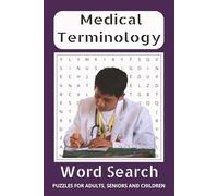 Medical Terminology Word Search Puzzle: Word Search Puzzle with easy to read print about Science, Medicine, Biology, and more | 6x9 inches, 120 pages ... great for Vacations, Holidays and Relaxation