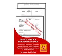 Medical Waste & Biohazard Disposal Log Book: Professional Tracking Record for Sharps and Infectious Waste. Includes Annual Summary & Inspection Notes for Dental Offices, Labs and Tattoo Parlors.