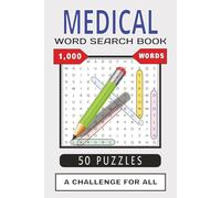 MEDICAL Word Search Book: A delightful challenge for every aspiring doctor or medical enthusiast! 50 Challenging Puzzles, 1000 Words!