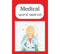 Medical Word Search: Easy-to-Read puzzles about Doctors, Nurses and More 50+ Puzzles … Gifts for Vacations, Holidays and Leisure.