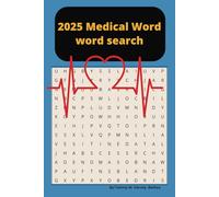 Medical word Search: Paperback version, Great learning and fun for beginner's of all ages: 2025 Medical word search Puzzle: 55 Page Puzzle with 495 ... just getting into Medical Terminology.