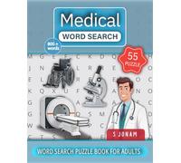 Medical Word Search Puzzle Book: 55 Challenging Puzzles with 800 Medical Terms | Fun and Educational Activity Book for Students, Professionals, and Seniors